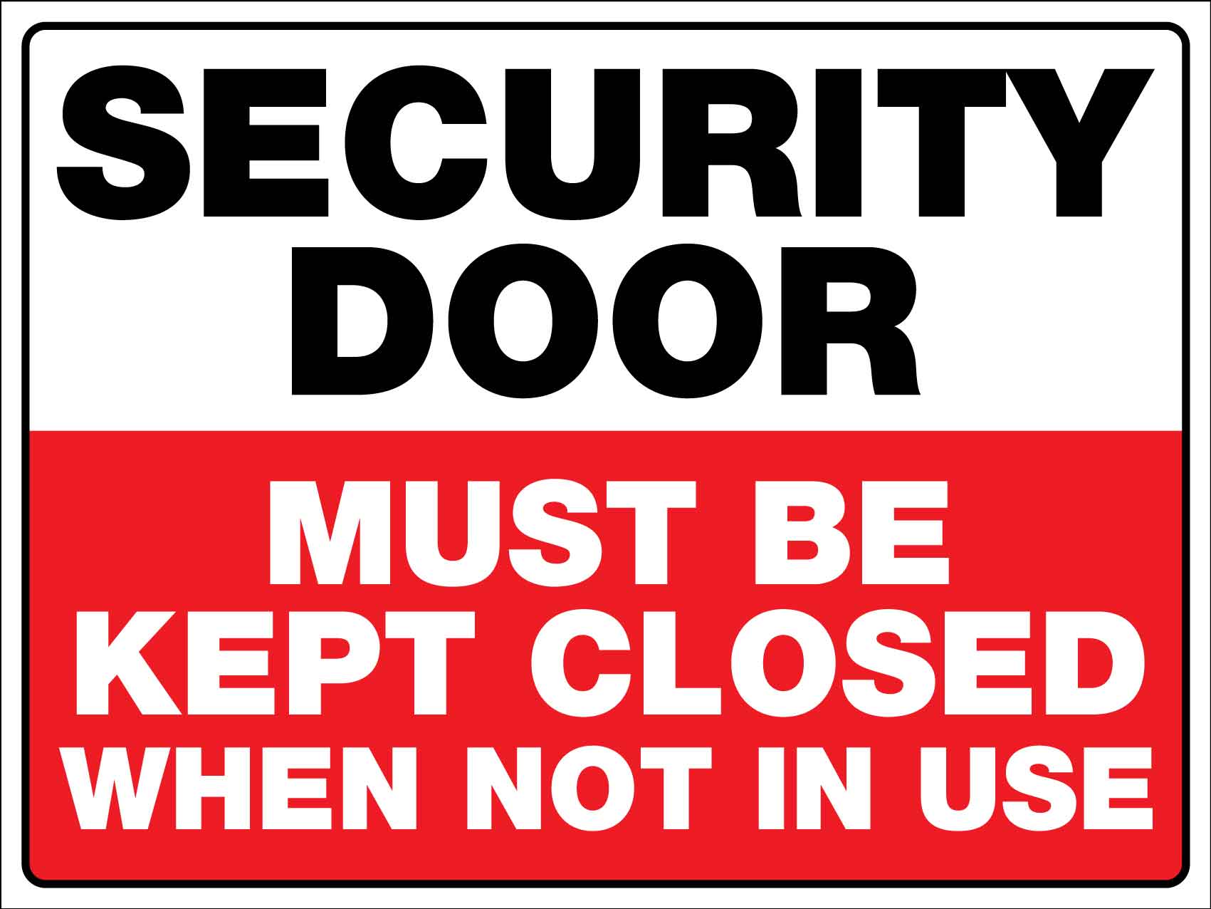 Security Door Must Be Kept Closed When Not In Use Sign - New Signs