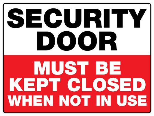 Security Door Must Be Kept Closed When Not In Use Sign - New Signs