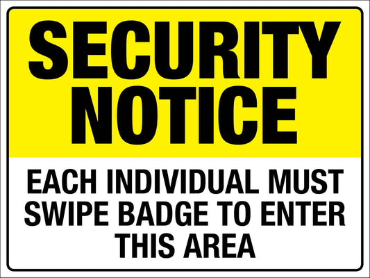 Security Notice Each Individual Must Swipe Sign - New Signs