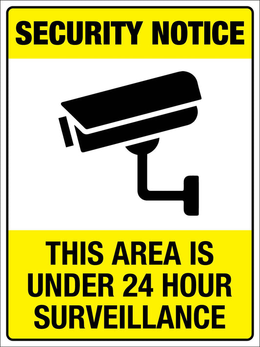 Security Notice This Area is Under 24 Hour Surveillance Sign - New Signs