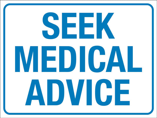 Seek Medical Advice Sign - New Signs