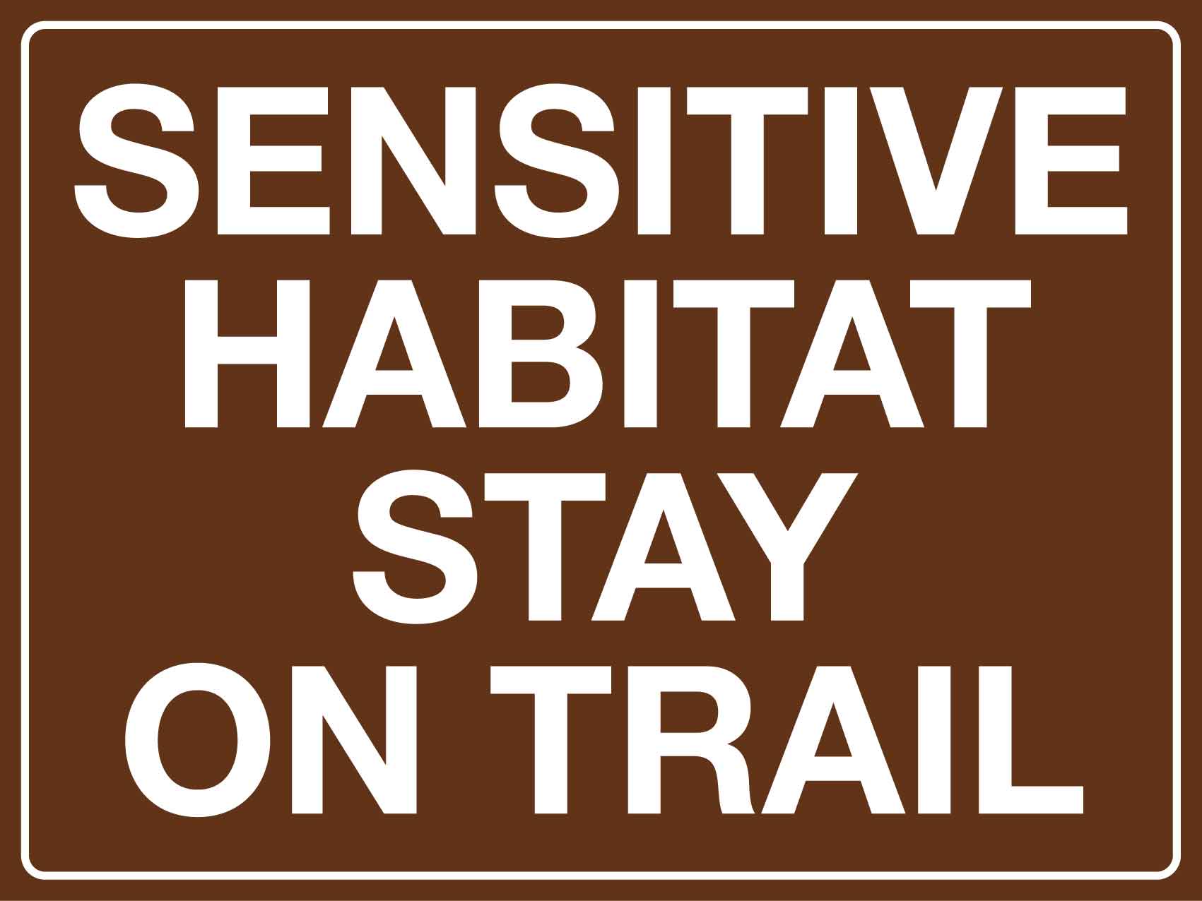 Sensitive Habitat Stay On Trail Sign - New Signs