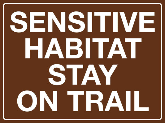 Sensitive Habitat Stay On Trail Sign - New Signs