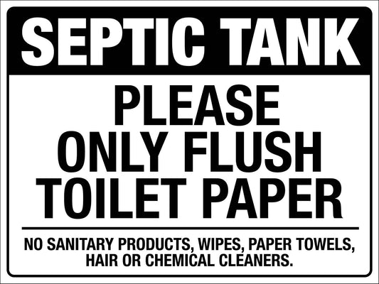 Septic Tank Please Only Flush Toilet Paper Sign - New Signs