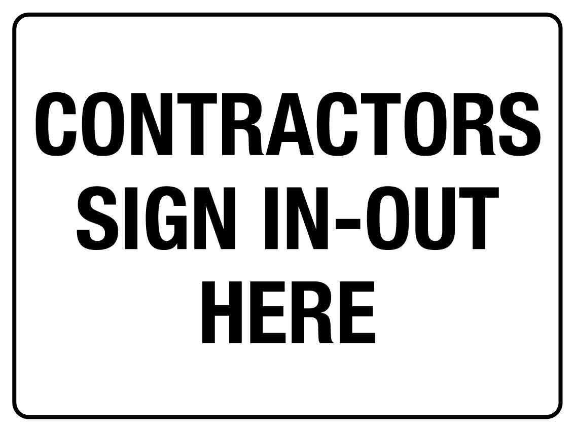 SF Contractors Sign In - Out Here Sign 300mm x 400mm - New Signs