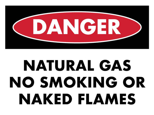 SF Danger Natural Gas No Smoking Or No Naked Fames Sign 300mm x 400mm - New Signs