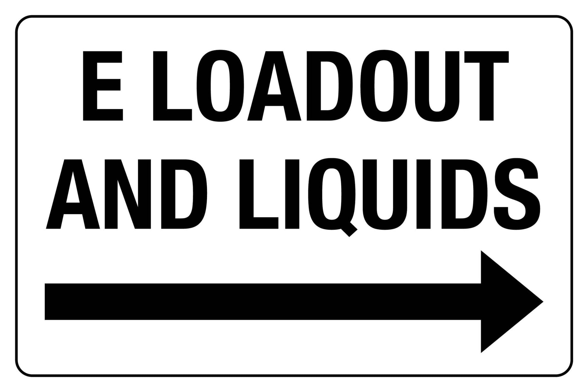 SF E Loadout and Liquids Sign 600mm x 900mm - New Signs