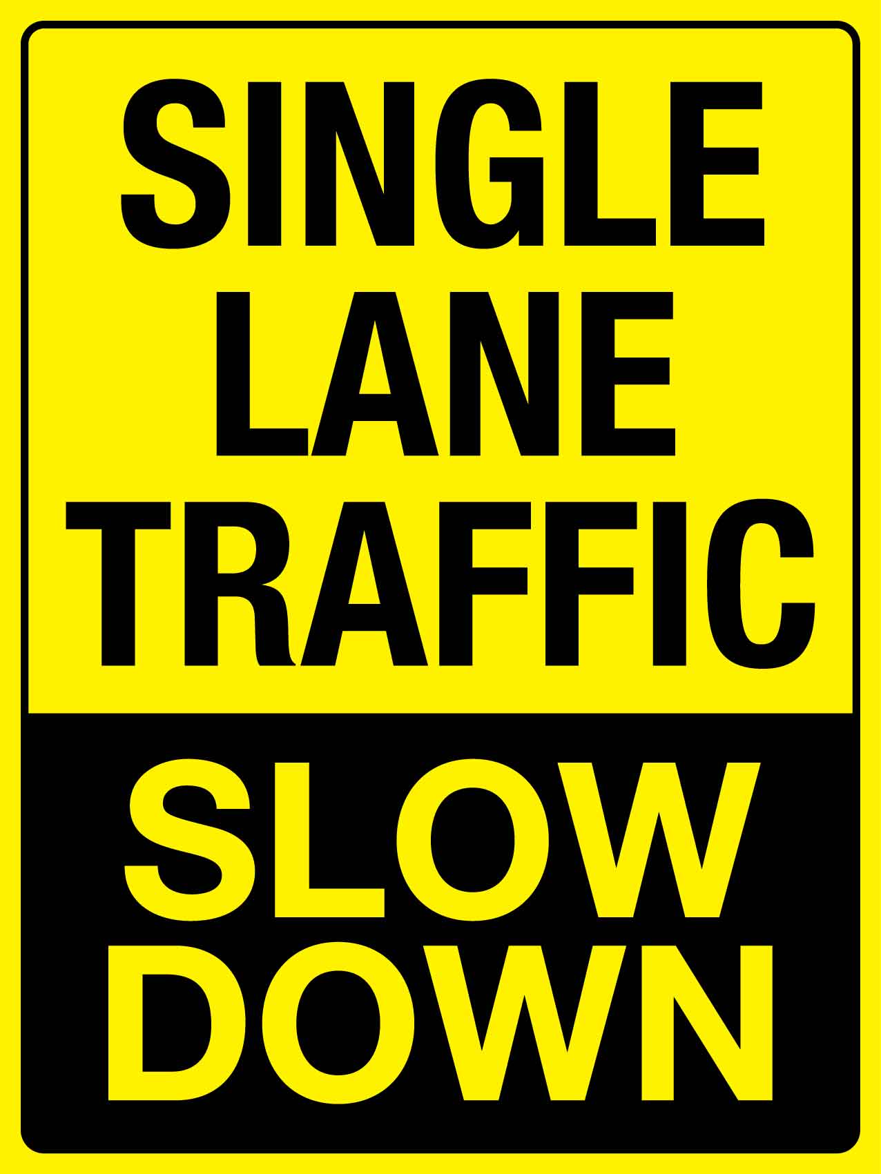 Single Lane Traffic Slow Down Sign - New Signs