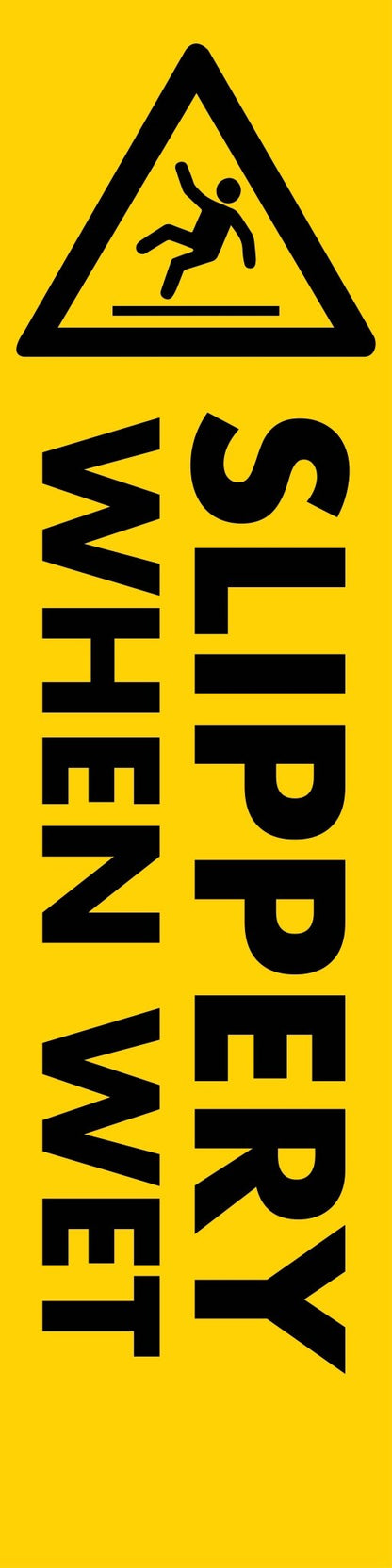 Slippery When Wet - Corflute Bollard Cover - New Signs