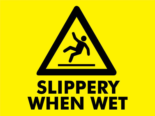 Slippery When Wet Sign - New Signs
