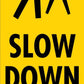Slow Down Pedestrians In Area - Corflute Bollard Traffic Signs - New Signs