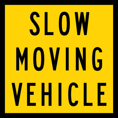 Slow Moving Vehicle Multi Message Traffic Sign - New Signs