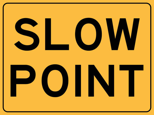Slow Point Sign - New Signs
