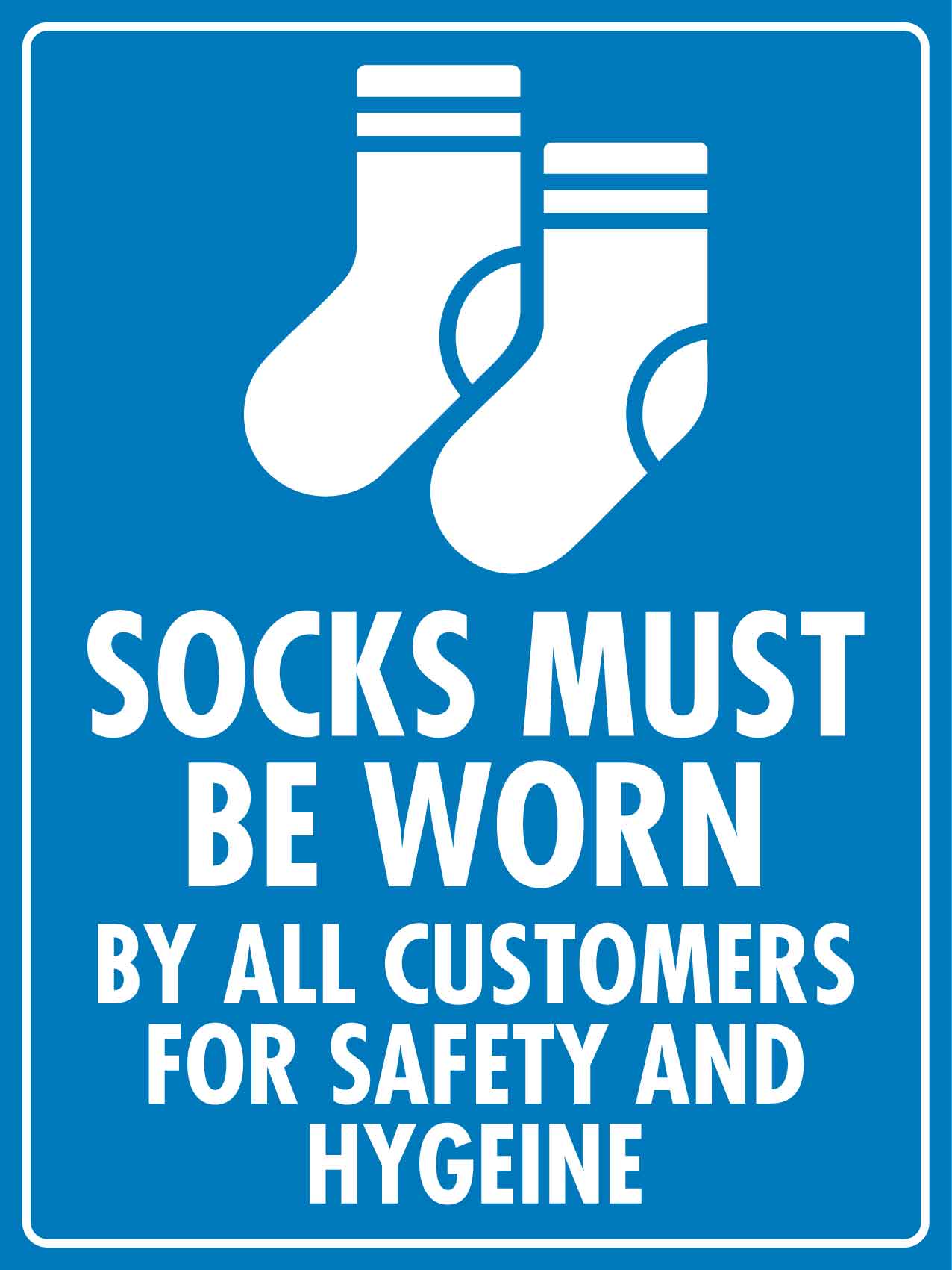 Socks Must Be Worn By All Customers Sign - New Signs