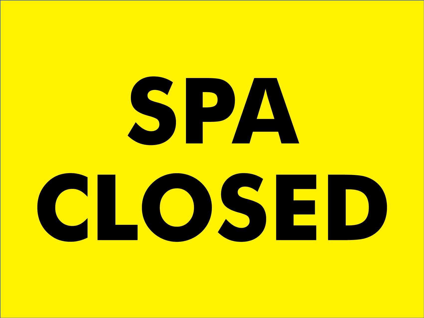 Spa Closed Yellow Sign - New Signs