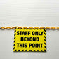 Staff Only Beyond This Point Corflute Factory Sign + Safety Chain - New Signs