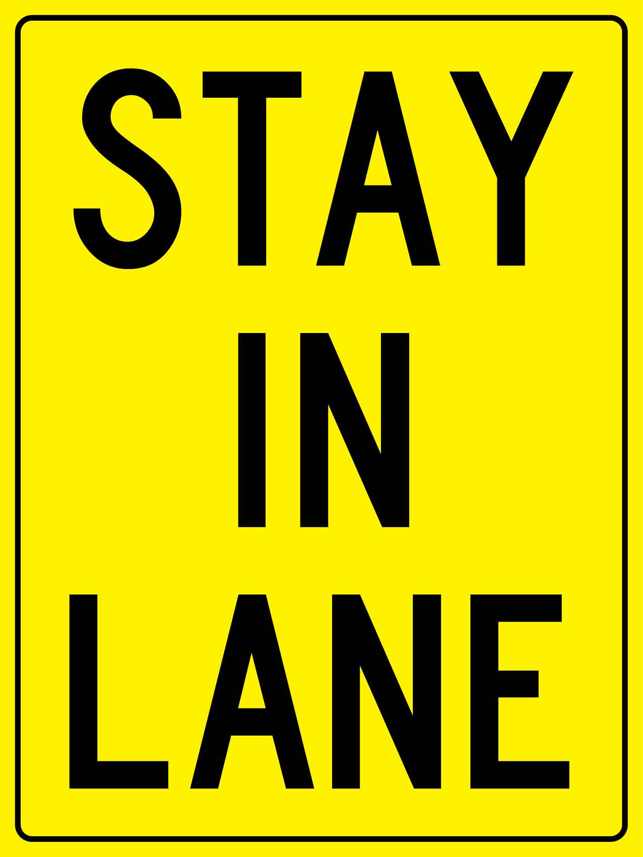 Stay In Lane Sign - New Signs