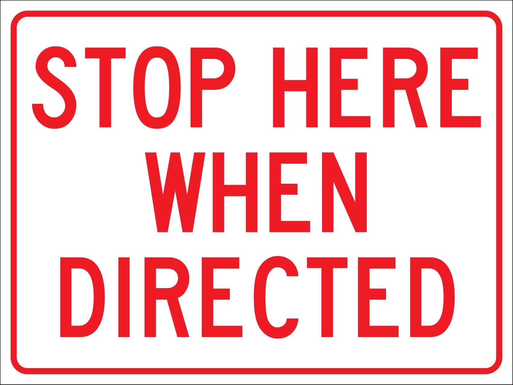 Stop Here When Directed Red Sign - New Signs