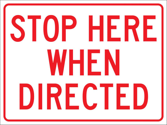 Stop Here When Directed Red Sign - New Signs