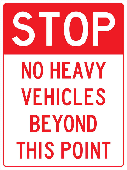 Stop No Heavy Vehicles Beyond This Point Sign - New Signs
