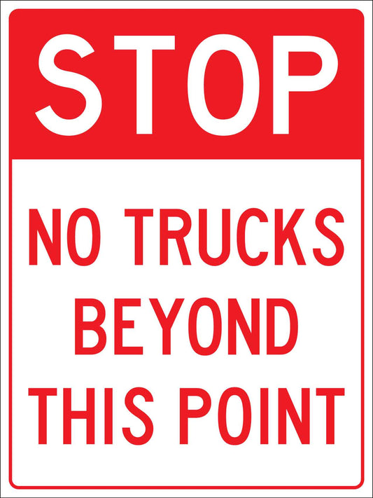 Stop No Trucks Beyond This Point Sign - New Signs