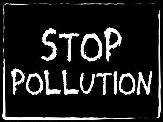 Stop Pollution Sign - New Signs