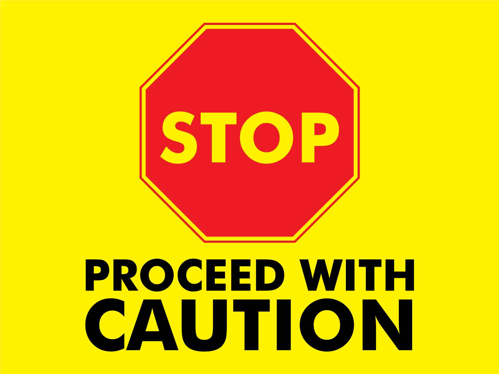 Stop Proceed With Caution Sign – New Signs