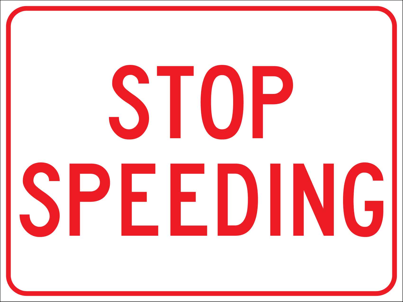 Stop Speeding Sign - New Signs