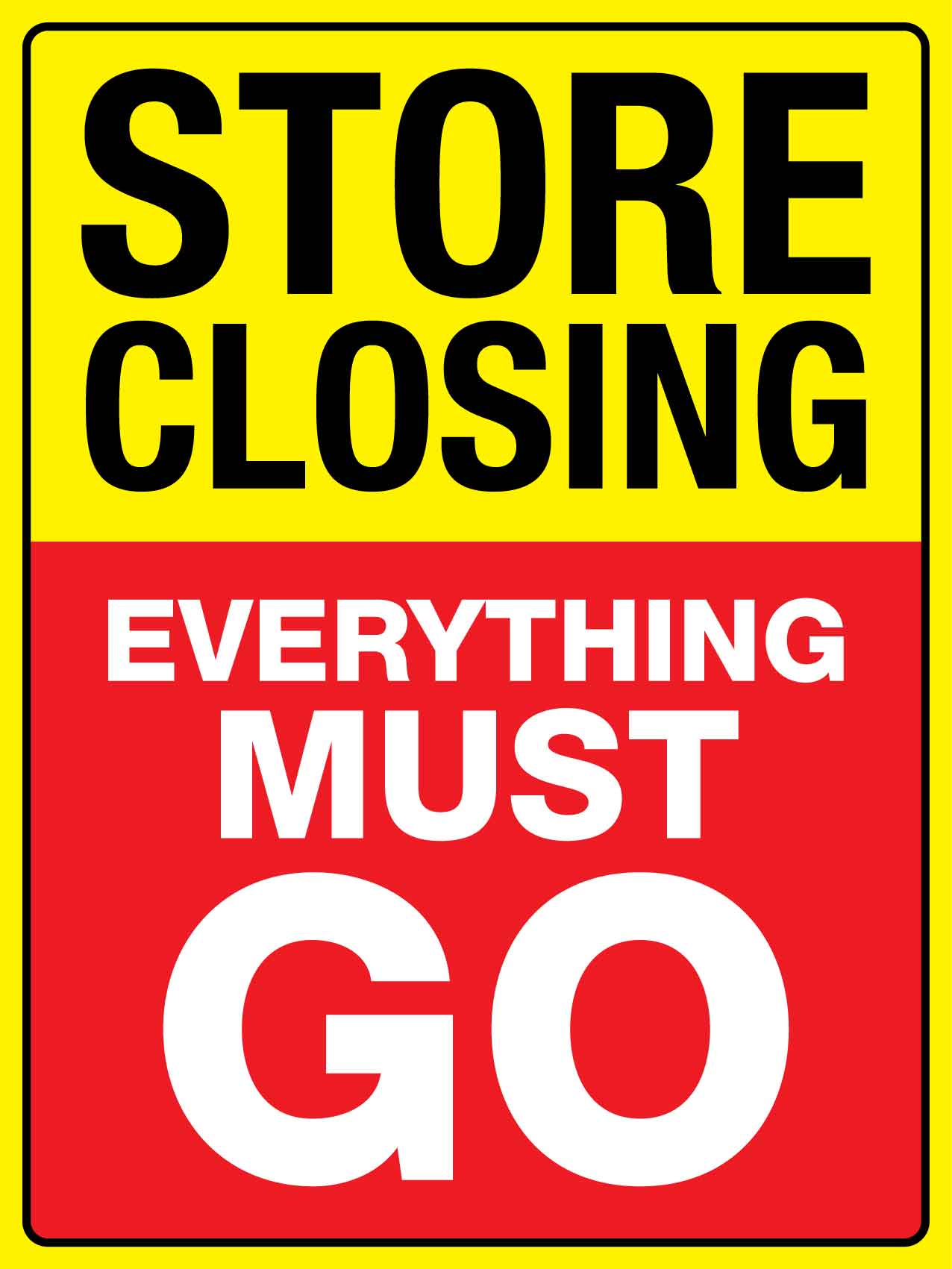 Store Closing Everything Must Go Sign - New Signs