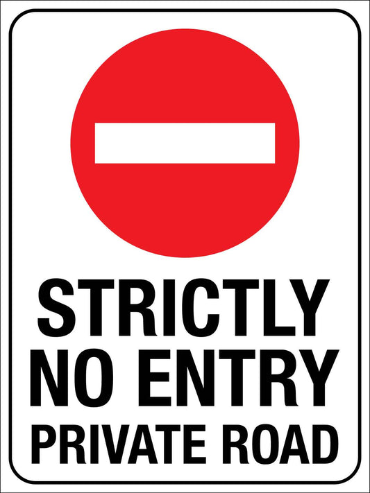 Strictly No Entry Private Road Sign - New Signs
