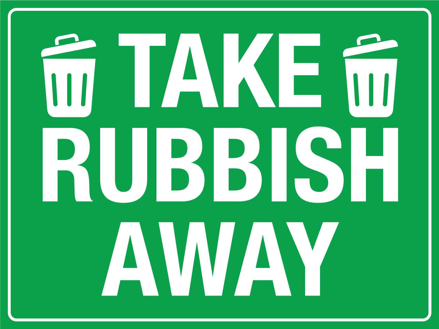 Take Rubbish Away Sign - New Signs