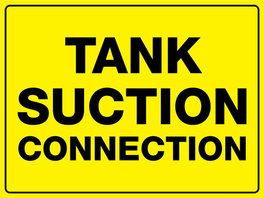 Tank Suction Connection Sign - New Signs