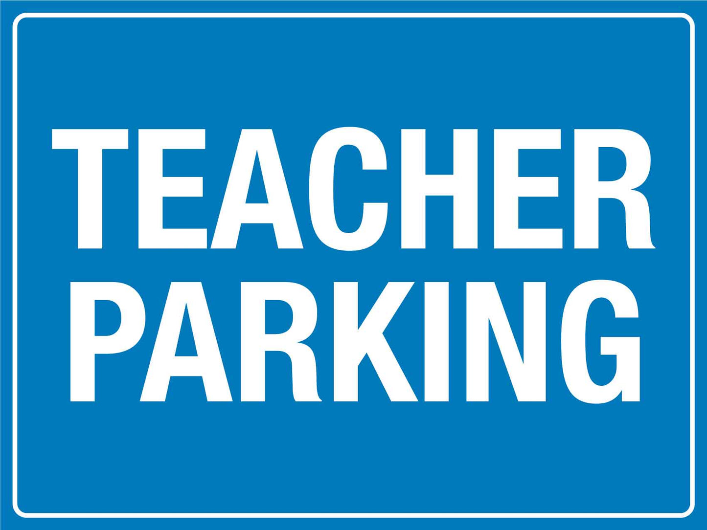 Teacher Parking Sign - New Signs