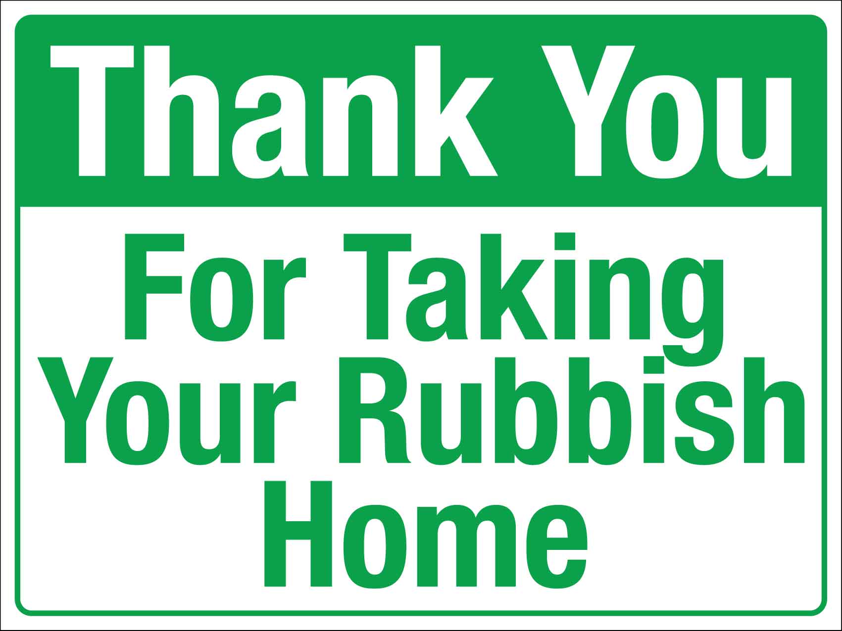 Thank You For Taking Your Rubbish Home Sign - New Signs