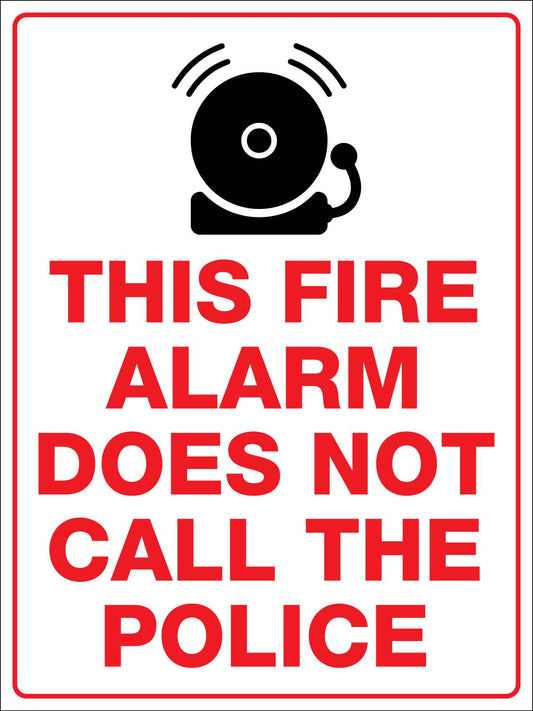 This Fire Alarm Does Not Call The Police Sign - New Signs