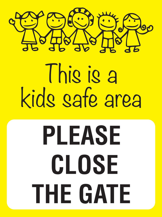 This Is A Kid Safe Area Please Close The Gate Yellow Sign - New Signs