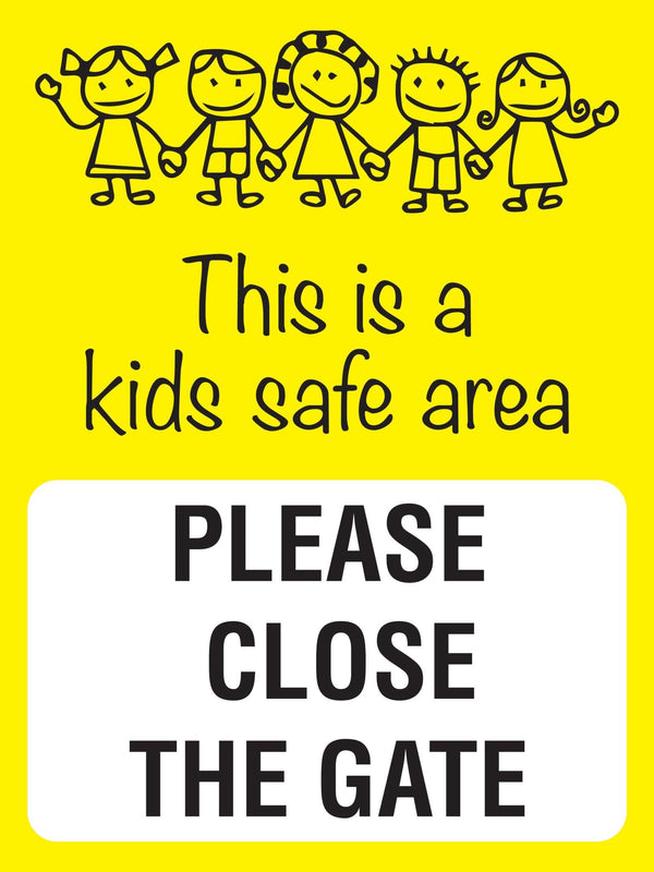 This Is A Kid Safe Area Please Close The Gate Yellow Sign – New Signs