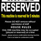 This Machine Is Reserved Black Sign - New Signs
