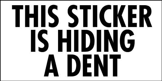 This Sticker Is Hiding A Dent Car Bumper Stickers - New Signs