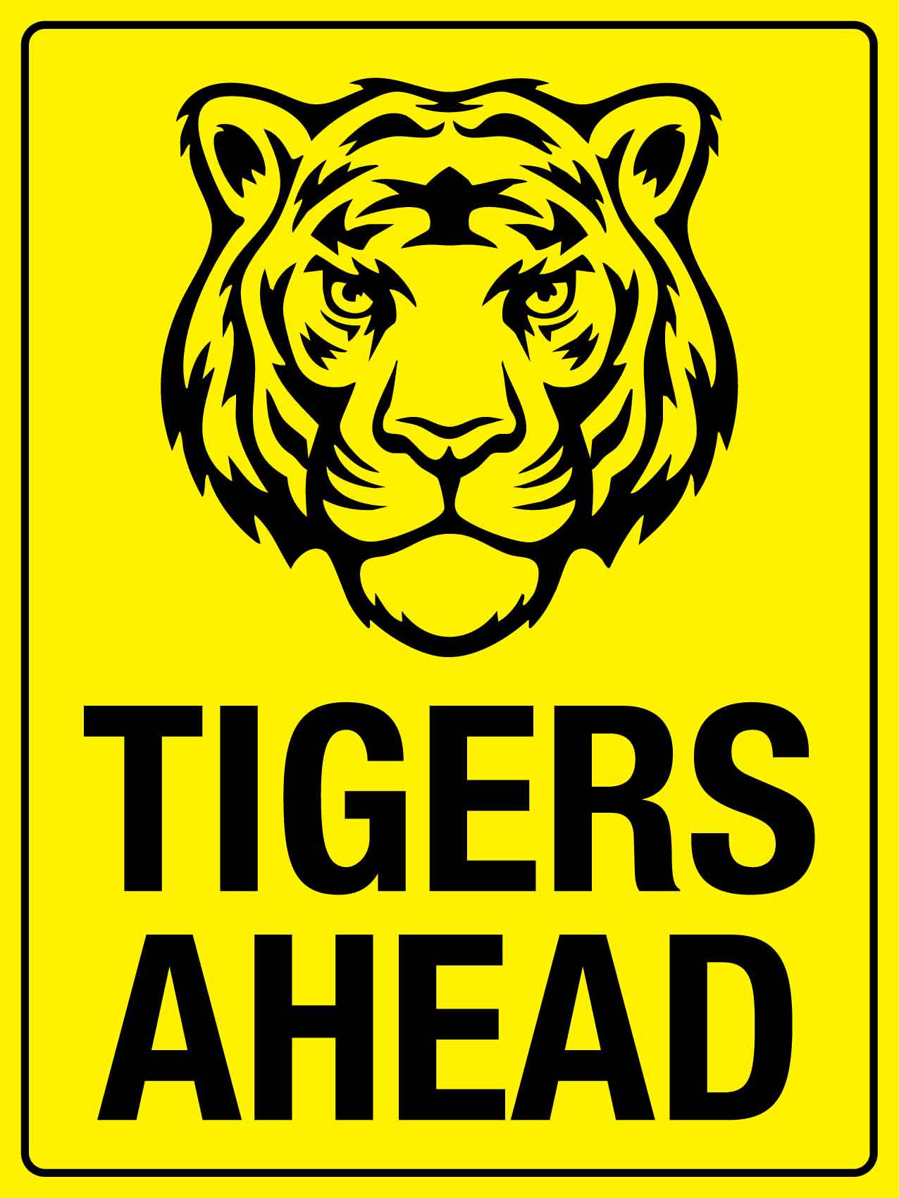 Tigers Ahead Bright Yellow - New Signs