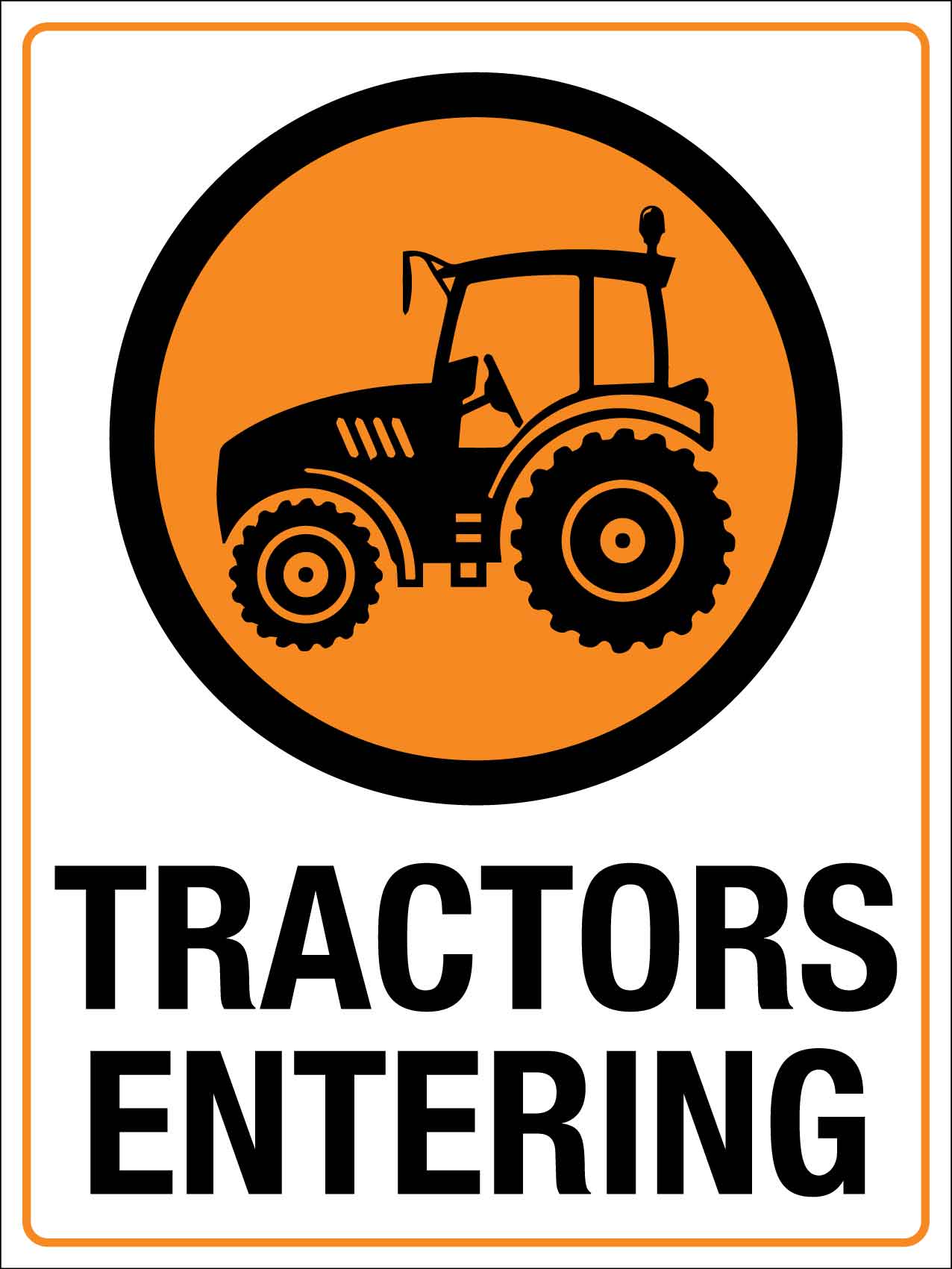 Tractors Entering Sign - New Signs