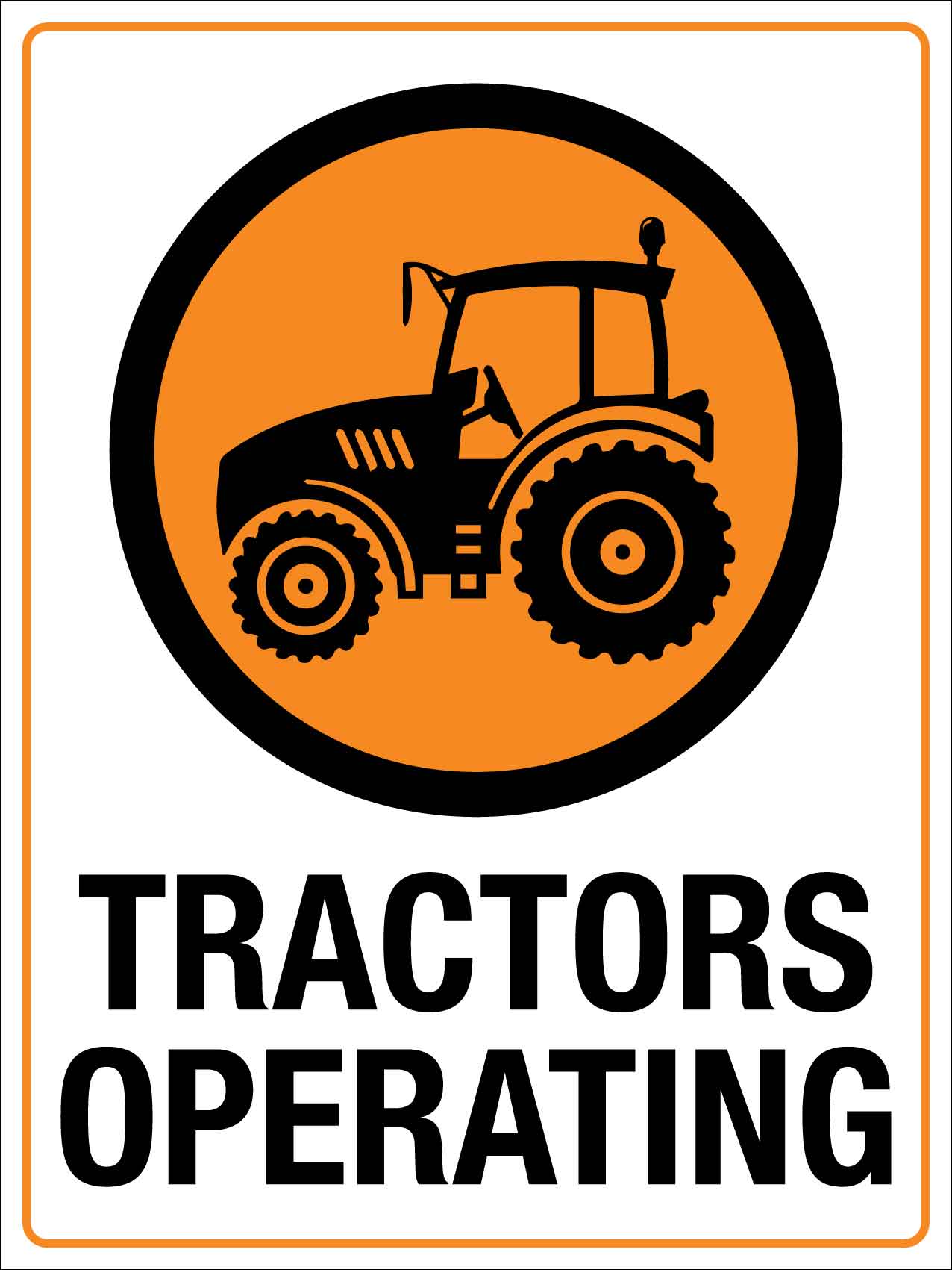 Tractors Operating Sign - New Signs
