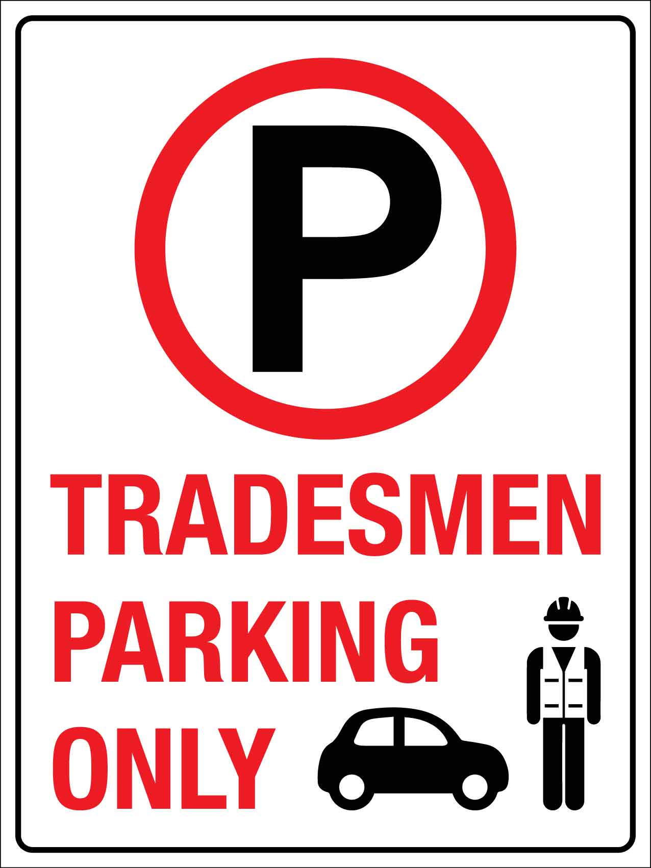 Tradesmen Parking Only Sign - New Signs