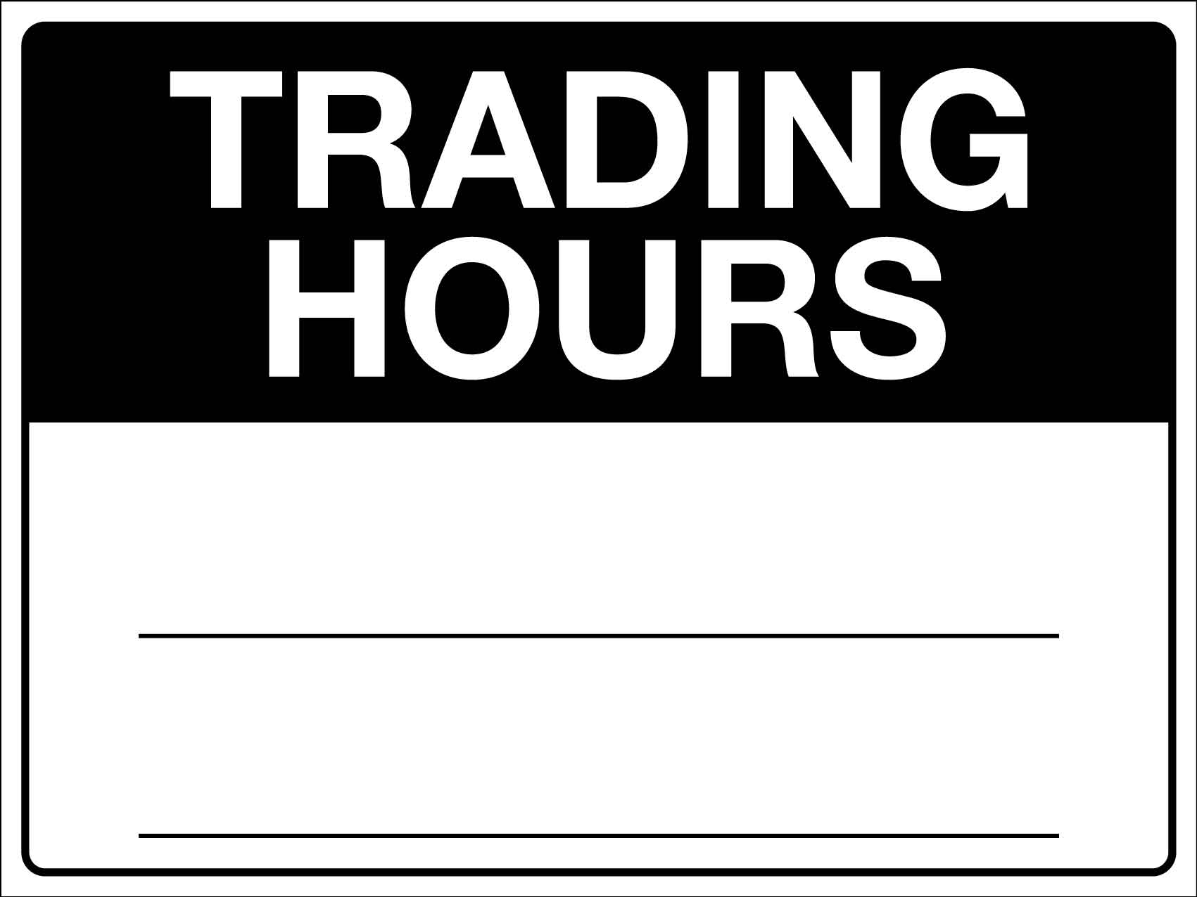 Trading Hours Sign - New Signs