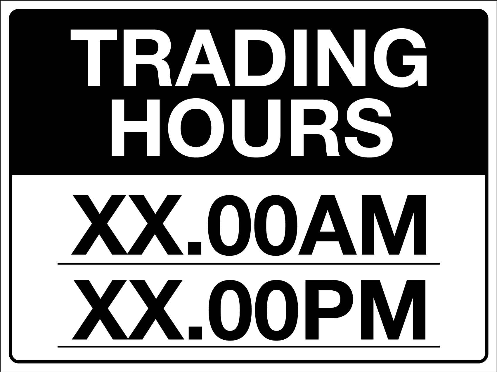 Trading Hours Sign - New Signs