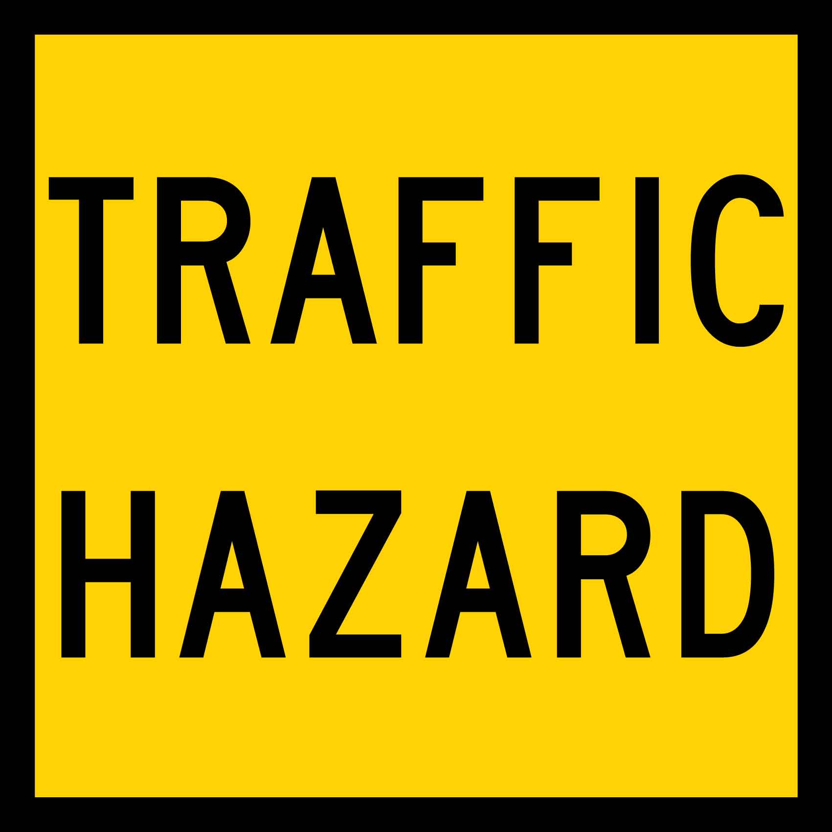Traffic Hazard Use Multi Message Traffic Sign - New Signs