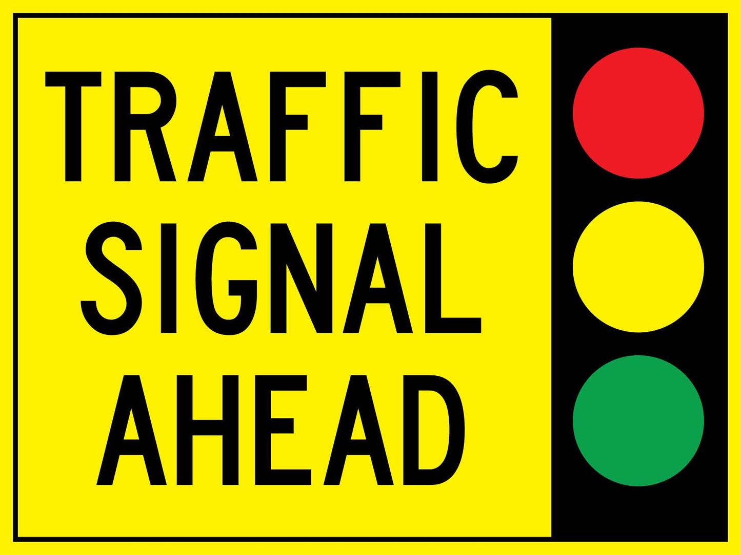 Traffic Signal Ahead Sign - New Signs