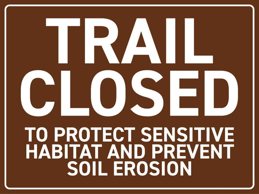 Trail Closed Sign - New Signs