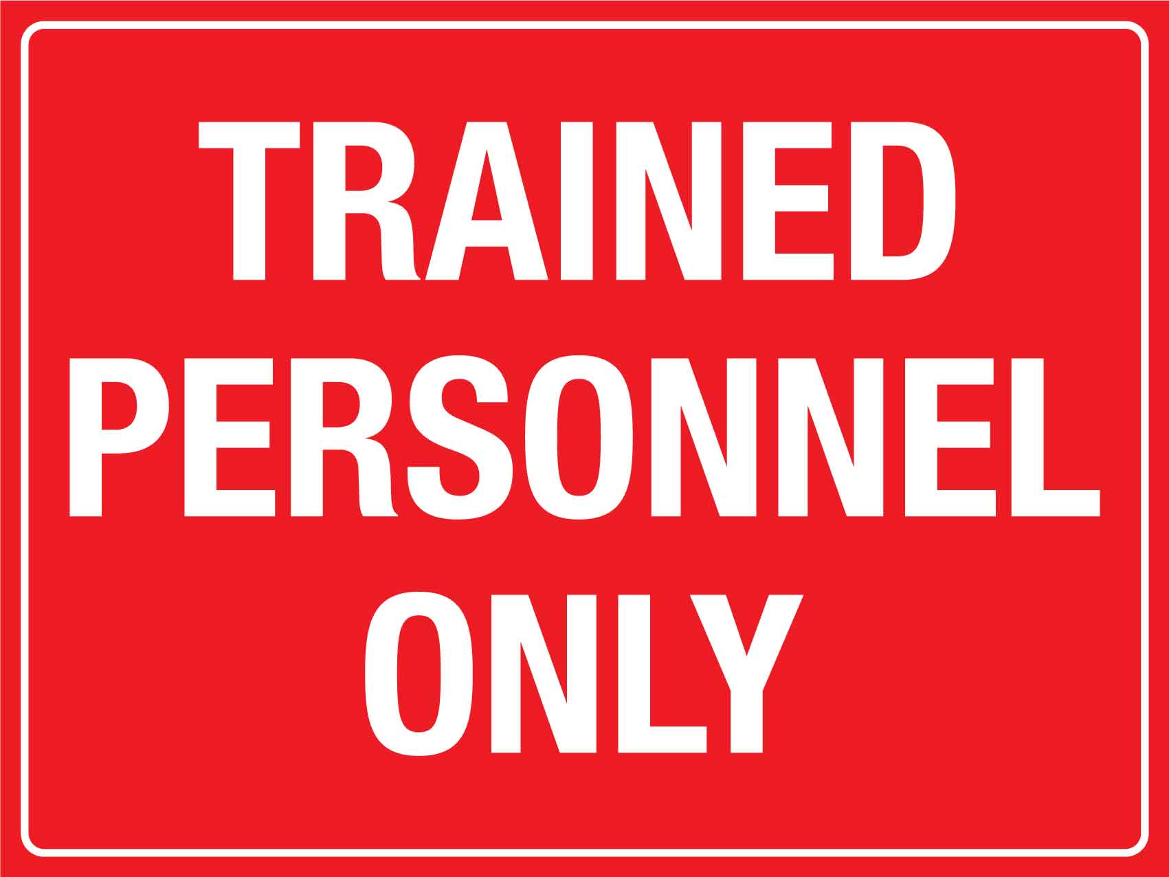 Trained Personnel Only Sign - New Signs