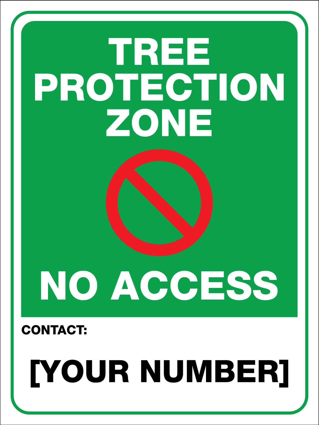 Tree Protection Zone No Access Custom Green Sign - New Signs